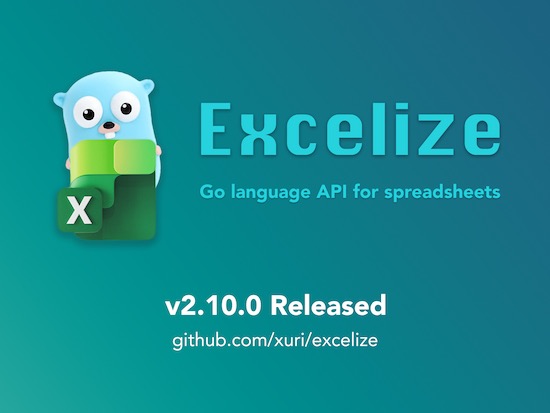 Go 言語スプレッドシートライブラリ:Excelize 2.10.0 がリリースされました