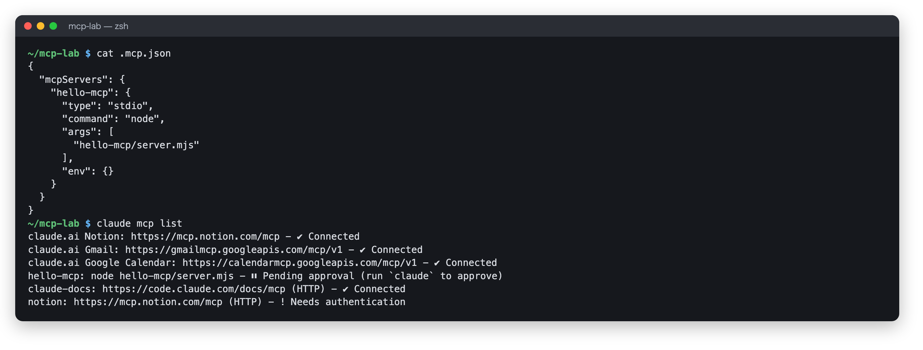 .mcp.jsonの中身と、claude mcp listの結果。hello-mcpはPending approval、claude-docsはConnected、notionはNeeds authenticationと表示されている。claude.aiのコネクタも一覧に含まれる
