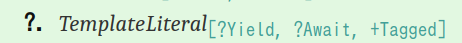 ?. TemplateLiteral